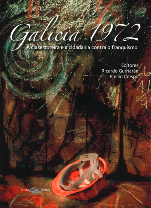 Galicia 1972. A clase obreira e a ciudadanía contra o franquismo
