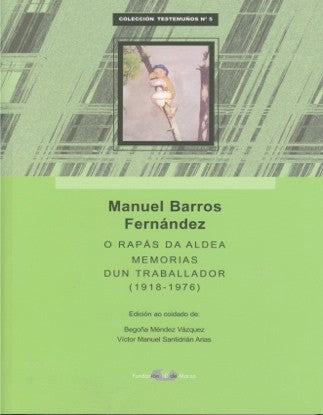 O rapas da aldea. Memorias dun traballador (1918-1976)
