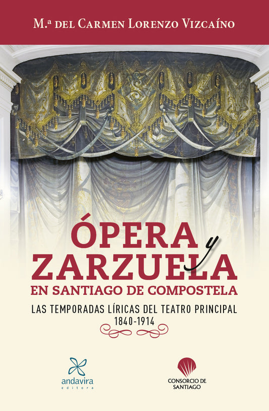 Ópera y Zarzuela en Santiago de Compostela.