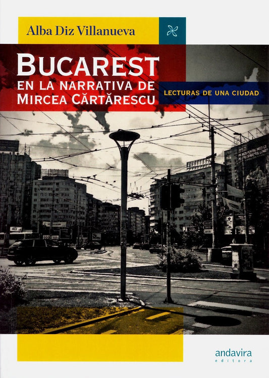 Bucarest en la narrativa de Mircea Cărtărescu.