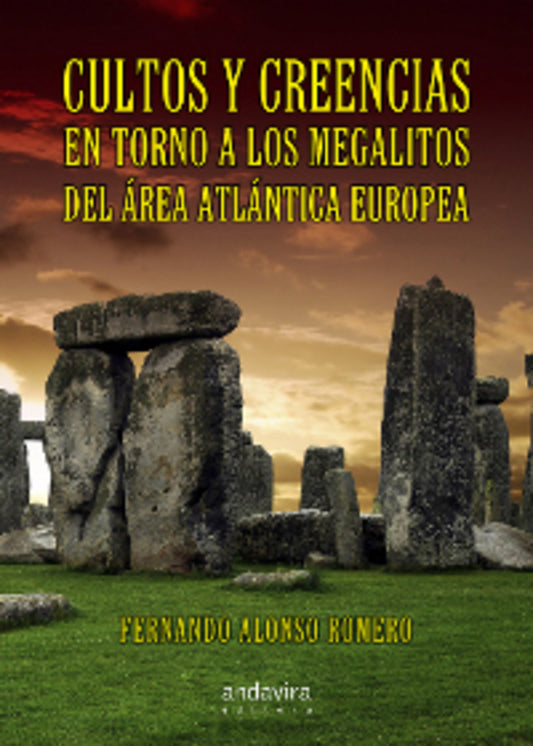 Cultos y Creencias en torno a los megalitos del área atlántica europea