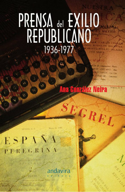 Prensa del Exilio Republicano (1936-1977)