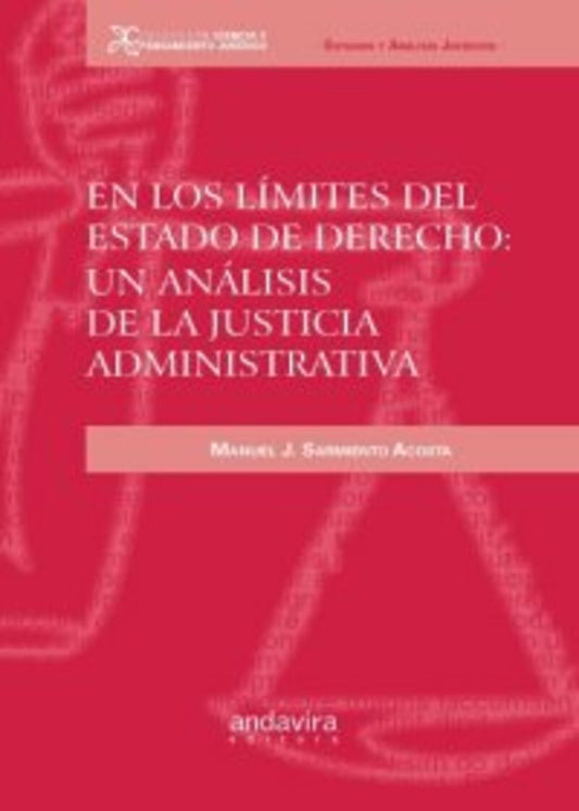 En los límites del Estado de Derecho: Un análisis de la Justicia Administrativa