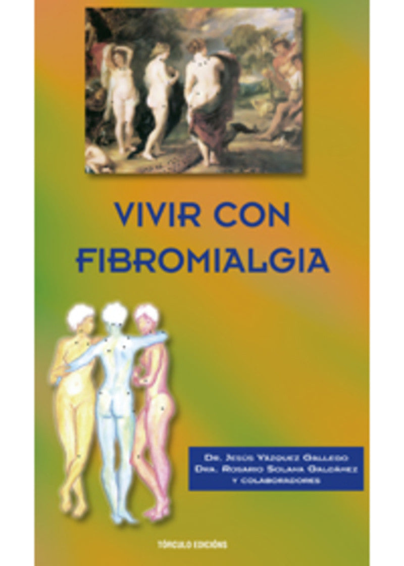 Vivir con... Fibromialxia. 2ª Edición.