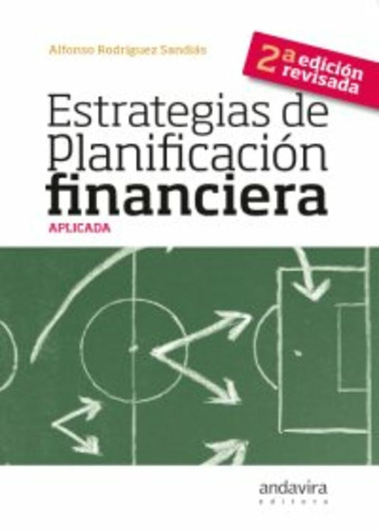 Estrategias de planificación financiera aplicada. 2ª Ed. revisada.
