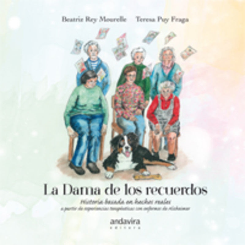 The Lady of Memories. A story based on real events from therapeutic experiences with Alzheimer's patients.