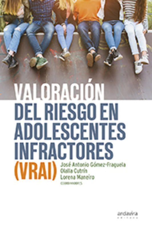 Valoración del riesgo en adolescentes infractores (VRAI)