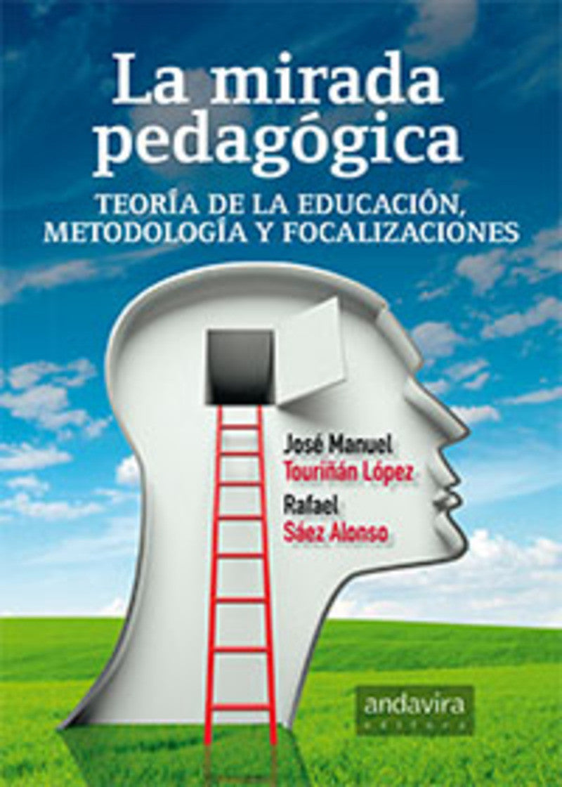A mirada pedagóxica. Teoría da educación, metodoloxía e focalizacións.