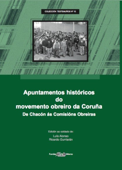 Apuntamentos históricos do movemento obreiro da Coruña. De Chacón as Comisións Obreiras