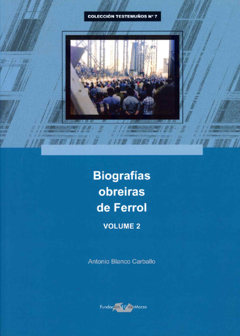 Biografías Obreiras de Ferrol. Volume II