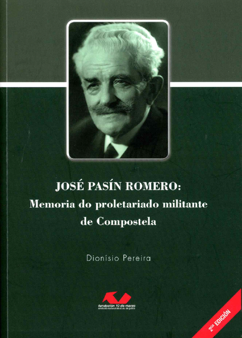 José Pasín Romero: memoria do proletariado militante de Compostela
