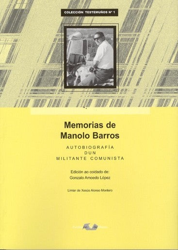 Memorias de Manolo Barros. Autobiografía dun militante comunista