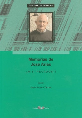 José Arias. Memorias de José Arias. ¿Mis pecados?