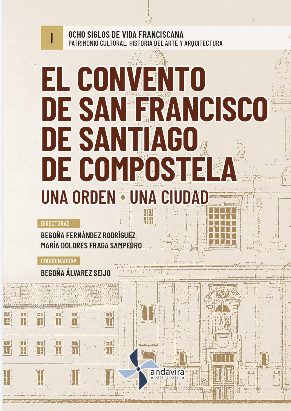 EL CONVENTO DE SAN FRANCISCO DE SANTIAGO DE COMPOSTELA