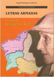 Letras armadas. As vidas de Enriqueta Otero.